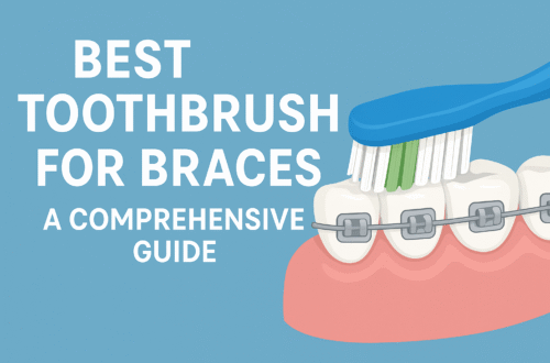 Best Toothbrush for Braces