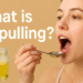 What is Oil Pulling